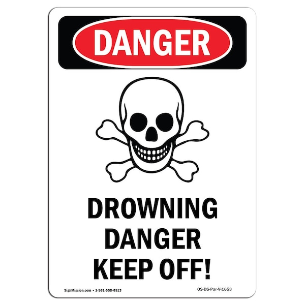 Safety Sign, OSHA Danger, 5" Height, Drowning Danger Keep Off!, Portrait, 10PK